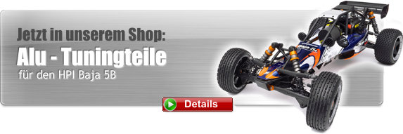 Alu Tuning f�r HPI Baja 5B